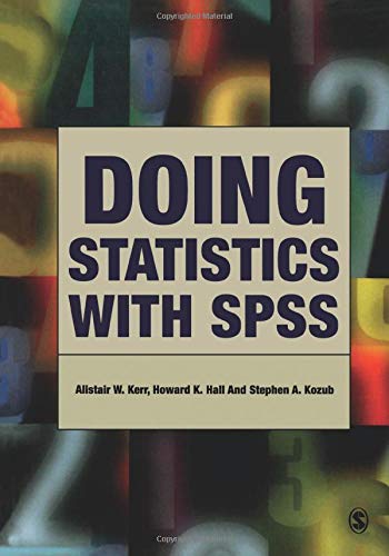 doing statistics with spss 1st edition alistair w kerr 0761973850, 9780761973850