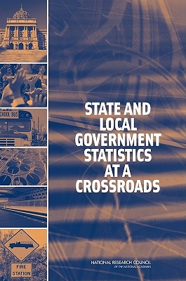 state and local government statistics at a crossroads 1st edition national research council, division of