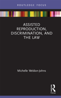 assisted reproduction discrimination and the law 1st edition michelle weldon johns 1032240202, 9781032240206