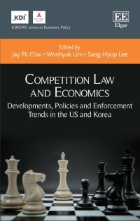 competition law and economics developments policies and enforcement trends in the us and korea 1st edition