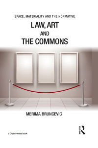 law art and the commons 1st edition merima bruncevic 1138697540, 9781138697546