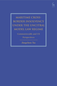 maritime cross border insolvency under the uncitral model law regime commonwealth and us perspectives