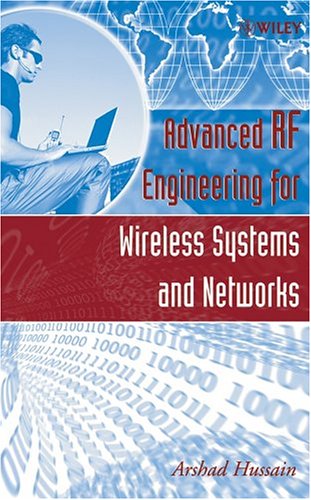 advanced rf engineering for wireless systems and networks 1st edition hussain 0471674214, 9780471674214