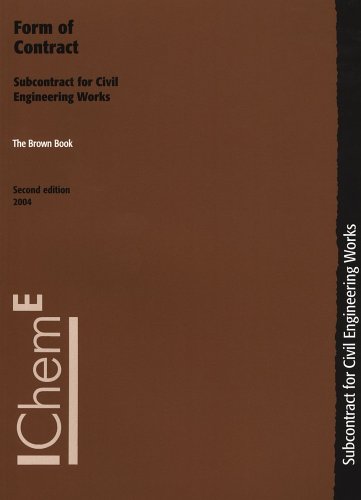 the brown book form of contract subcontracts for civil engineering works icheme 2nd edition contracts working