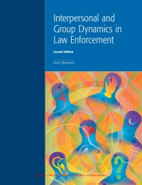 interpersonal and group dynamics in law enforcement 2nd edition bruce bjorkquist 1552390993, 9781552390993