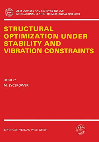 structural optimization under stability and vibration constraints 1st edition m. zyczkowski 3211821732,