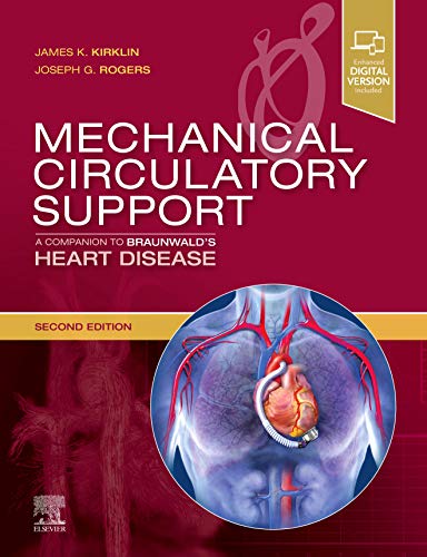 mechanical circulatory support a companion to braunwalds heart disease 2nd edition kirklin md, james k,