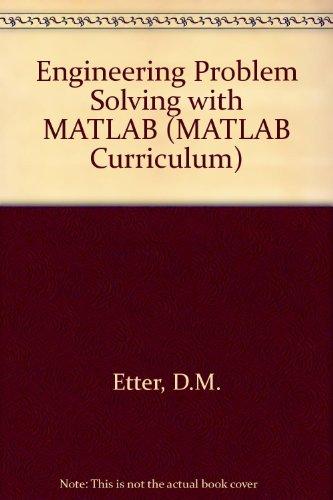 engineering problem solving with matlab 1st edition delores m. etter 0135208912, 9780135208915