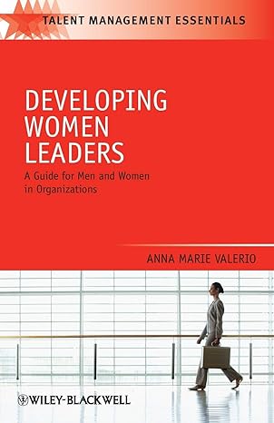 Developing Women Leaders A Guide For Men And Women In Organizations