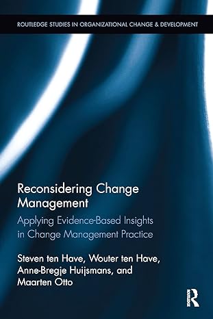 reconsidering change management applying evidence based insights in change management practice 1st edition