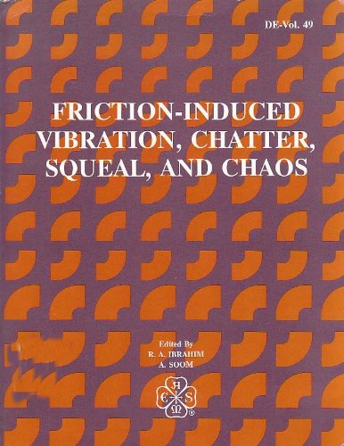 friction induced vibration chatter squeal and chaos 1st edition american society of mechanical engineers