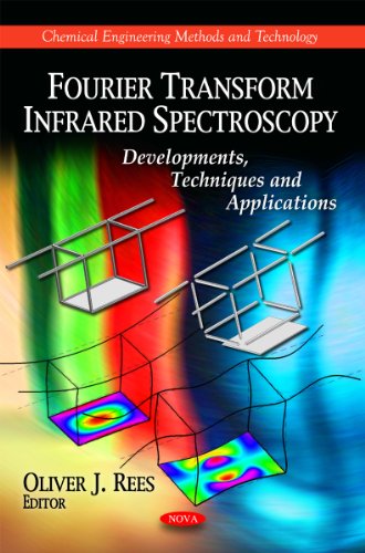 fourier transform infrared spectroscopy developments techniques and applications 1st edition oliver j. rees