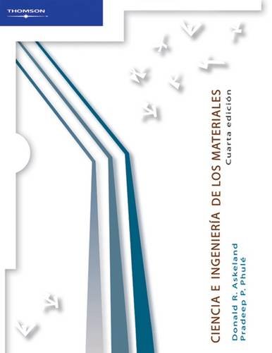 ciencia e ingenieria de los materiales 4th edition askeland, donald, phule, pradeep p. 9706863613,