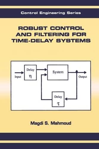 robust control and filtering for time delay systems 1st edition mahmoud, magdi s. 0824703278, 9780824703271