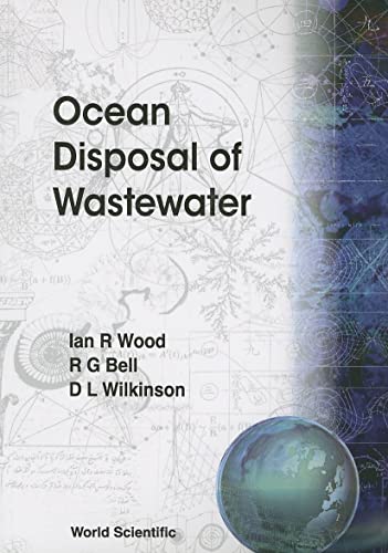 ocean disposal of wastewater 1st edition bell, rob g, liu, philip l f, wood, ian r 9810210442, 9789810210441
