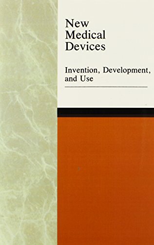 new medical devices invention development and use 1st edition institute of medicine, national academy of