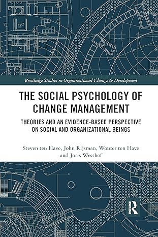 the social psychology of change management theories and an evidence based perspective on social and