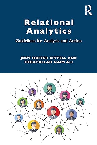 relational analytics guidelines for analysis and action 1st edition jody hoffer gittell ,hebatallah naim ali