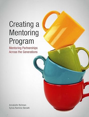 creating a mentoring program mentoring partnerships across the generations 1st edition annabelle reitman