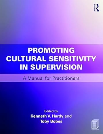 promoting cultural sensitivity in supervision 1st edition kenneth v. hardy ,toby bobes 0415787688,