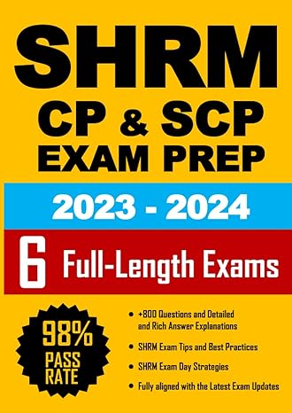 shrm cp and scp exam prep 6 full length exams +800 questions and detailed answer explanations the ultimate