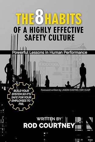 the 8 habits of a highly effective safety culture powerful lessons in human performance 1st edition rod