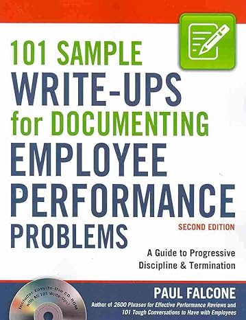 101 sample write ups for documenting employee performance problems a guide to progressive discipline and