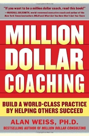 million dollar coaching build a world class practice by helping others succeed 1st edition unknown author