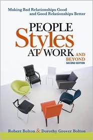 people styles at work and beyond making bad relationships good and good relationships better paperback 2nd