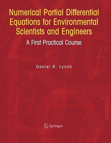 numerical partial differential equations for environmental scientists and engineers a first practical course