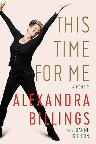 this time for me a memoir 1st edition alexandra billings ,joey soloway ,joanne gordon 1542029406,