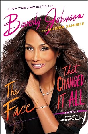 the face that changed it all a memoir 1st edition beverly johnson 1476774439, 978-1476774435