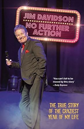 no further action the true story of the craziest year of my life 1st edition jim davidson 1784183806,