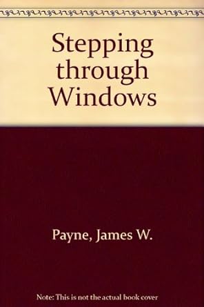 stepping through windows 1st edition james w payne 013014911x, 978-0130149114