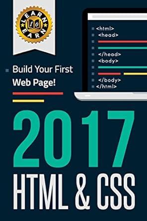 2017 html and css build your first web page 1st edition mr blerton abazi 1541039432, 978-1541039438