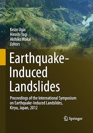 earthquake induced landslides proceedings of the international symposium on earthquake induced landslides