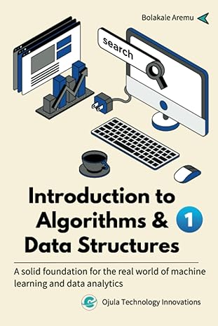 introduction to algorithms and data structures 1 a solid foundation for the real world of machine learning