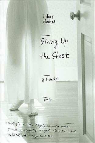 giving up the ghost a memoir 1st edition hilary mantel 0312423624, 978-0312423629