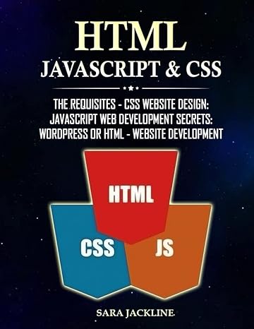 html javascript and css the requisites css website design javascript web development secrets wordpress or