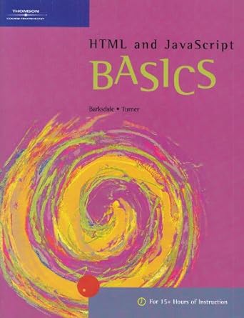 html and javascript basics 2nd edition karl barksdale ,e shane turner 0619059915, 978-0619059910