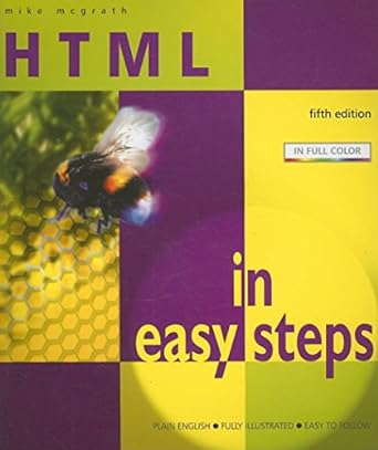 html in easy steps 5th edition mike mcgrath 1840783249, 978-1840783247