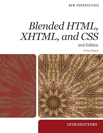 new perspectives on blended html xhtml and css introductory 2nd edition henry bojack 0538746335,