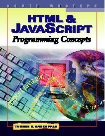html and javascript programming concepts 1st edition karl barksdale ,e shane turner 053868822x, 978-0538688222