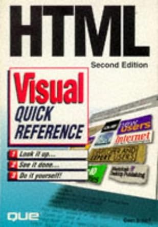html visual quick reference 2nd edition dean scharf 0789707861, 978-0789707864