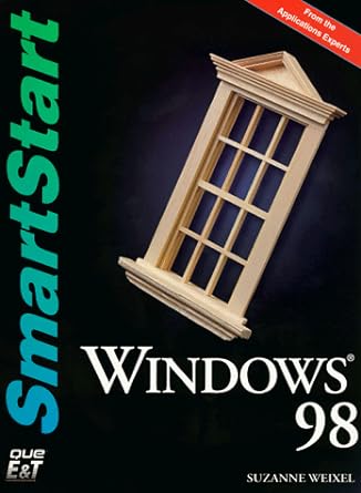 windows 98 smartstart 1st edition suzanne weixel 1580760139, 978-1580760133