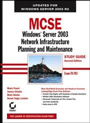 mcse windows server 2003 network infrastructure planning and maintenance study guide exam 70 293 2nd edition