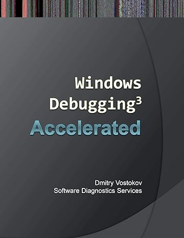 windows debugging accelerated 1st edition dmitry vostokov ,software diagnostics services 1908043563,