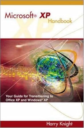 microsoft xp handbook your guide to transitioning to office xp and windows xp 1st edition harry knight