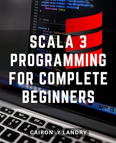 scala 3 programming for complete beginners 1st edition cairon y landry b0cpt3wf9p, 979-8870991573