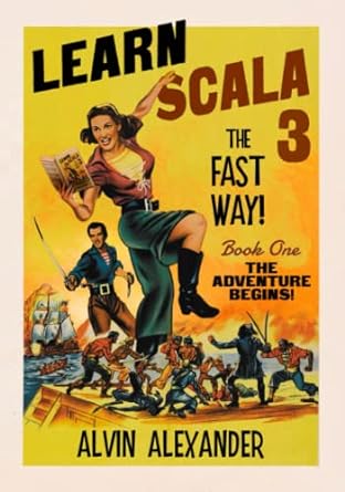 learn scala 3 the fast way book 1 the adventure begins 1st edition alvin alexander b0bryztknf, 979-8369911013
